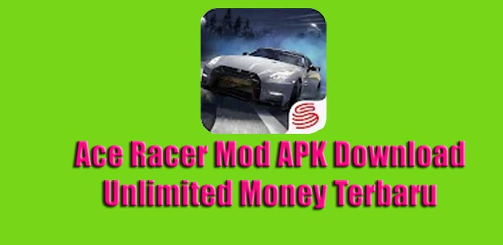 Ace Racer Mod APK Download Unlimited Money Terbaru